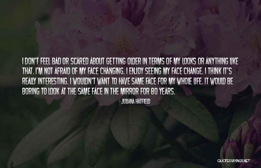 Epreuve Bfem Quotes By Juliana Hatfield Epreuve Bfem Quotes By Juliana Hatfield