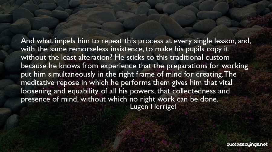 Equability Quotes By Eugen Herrigel Equability Quotes By Eugen Herrigel