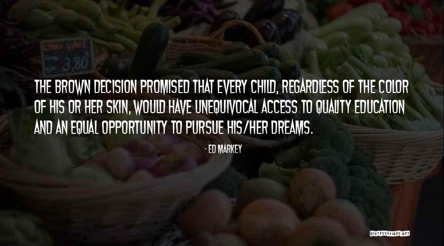 Equal Education For All Quotes By Ed Markey