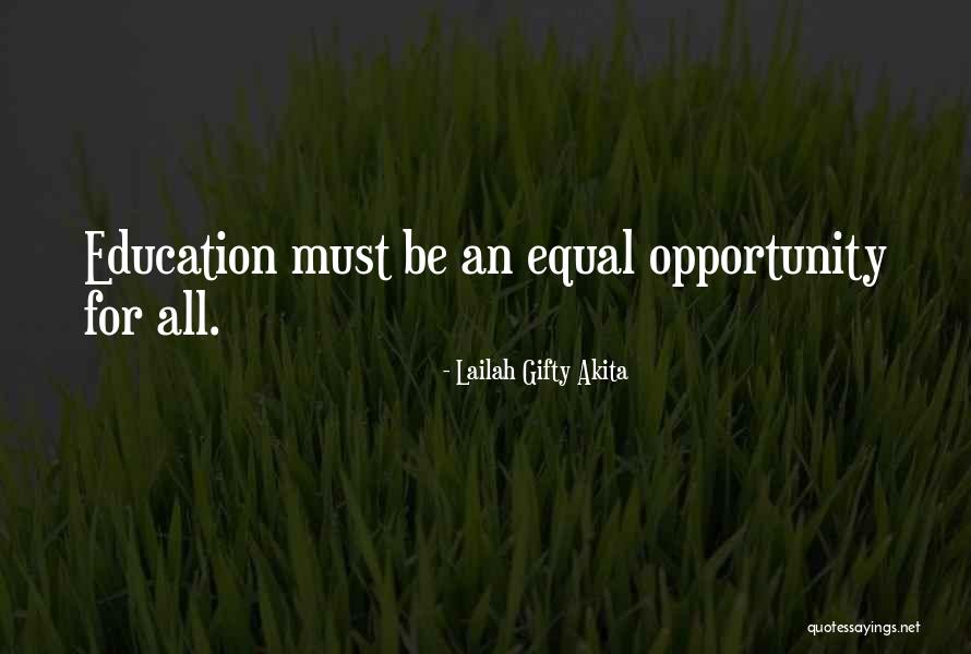 Equal Education For All Quotes By Lailah Gifty Akita