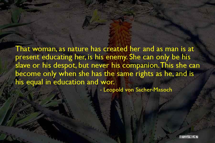 Equal Education For All Quotes By Leopold Von Sacher-Masoch