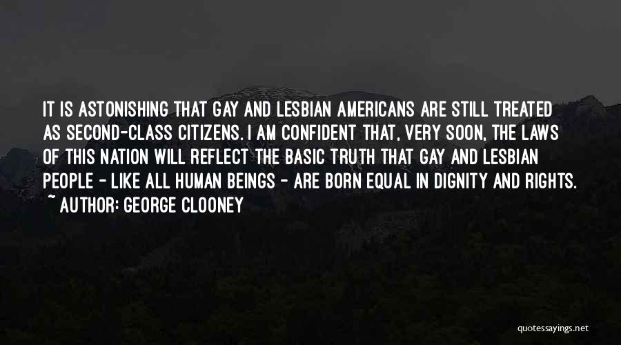 Equal Gay Rights Quotes By George Clooney