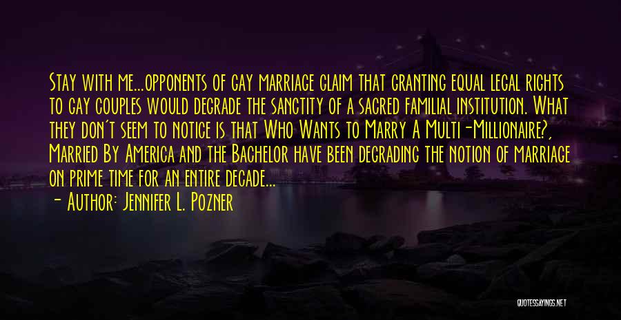 Equal Gay Rights Quotes By Jennifer L. Pozner