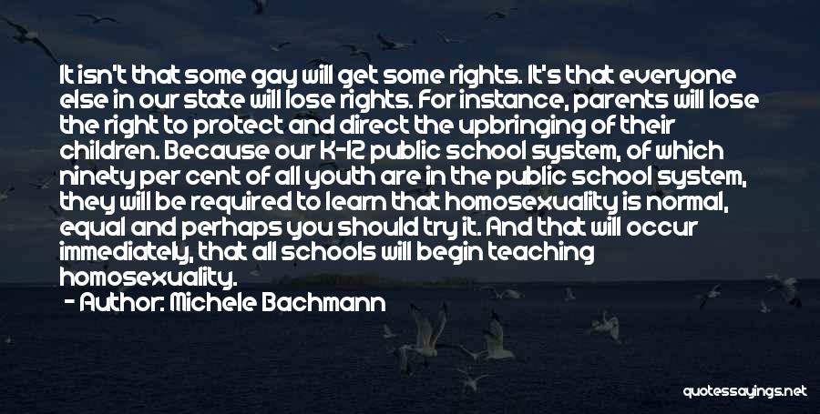 Equal Gay Rights Quotes By Michele Bachmann
