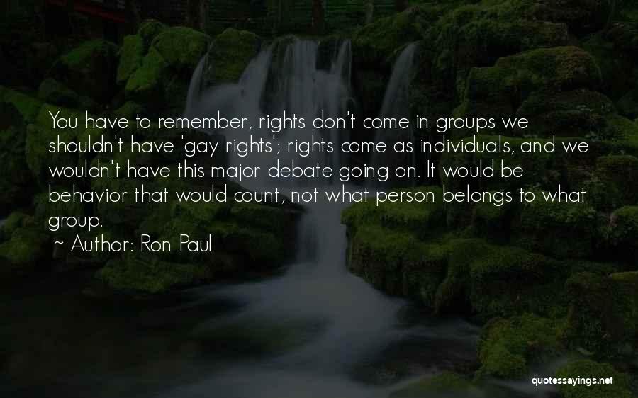 Equal Gay Rights Quotes By Ron Paul