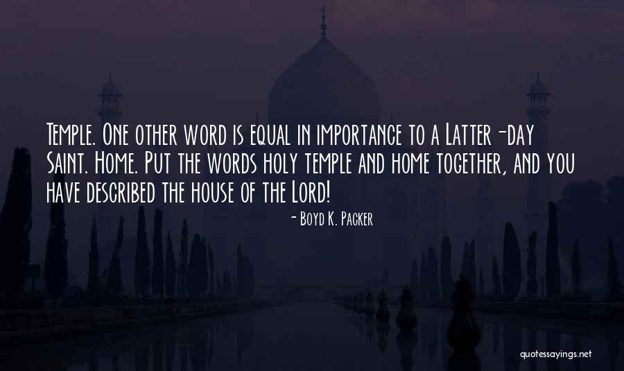 Equal Importance Quotes By Boyd K. Packer Equal Importance Quotes By Boyd K. Packer