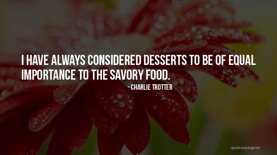 Equal Importance Quotes By Charlie Trotter Equal Importance Quotes By Charlie Trotter
