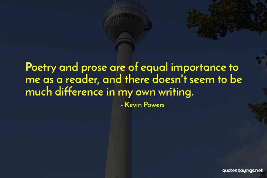 Equal Importance Quotes By Kevin Powers Equal Importance Quotes By Kevin Powers