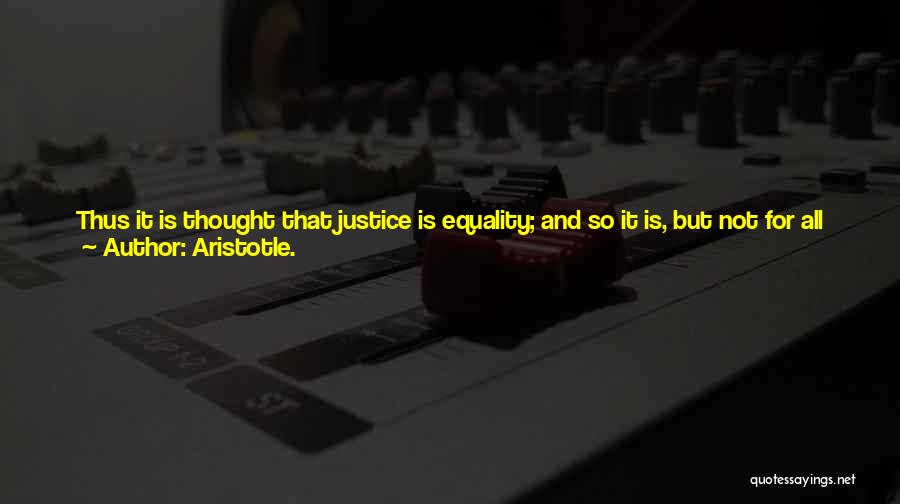 Equal Justice For All Quotes By Aristotle.