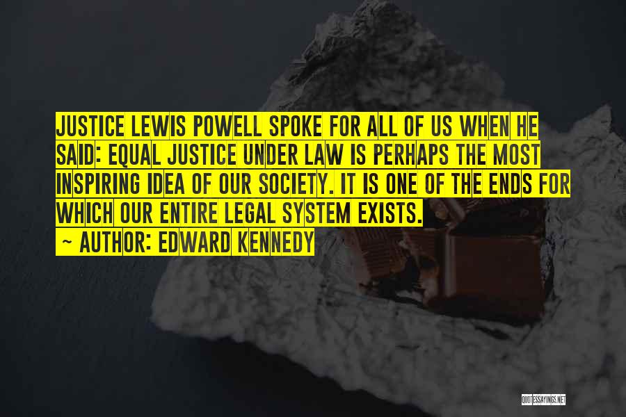 Equal Justice For All Quotes By Edward Kennedy