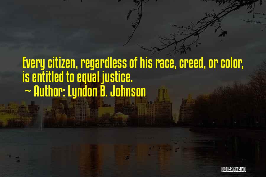 Equal Justice Quotes By Lyndon B. Johnson