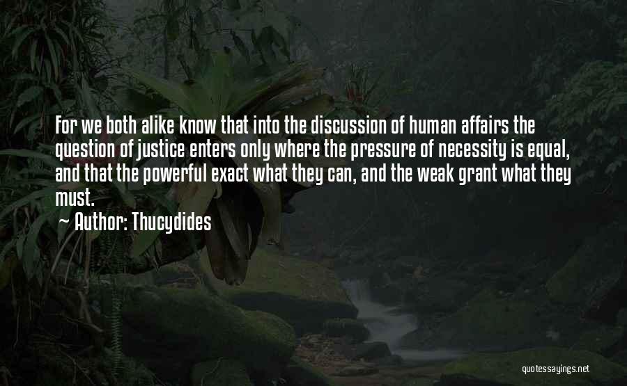 Equal Justice Quotes By Thucydides