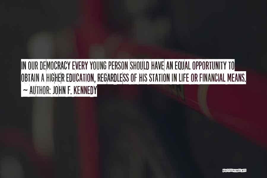 Equal Opportunity In Education Quotes By John F. Kennedy