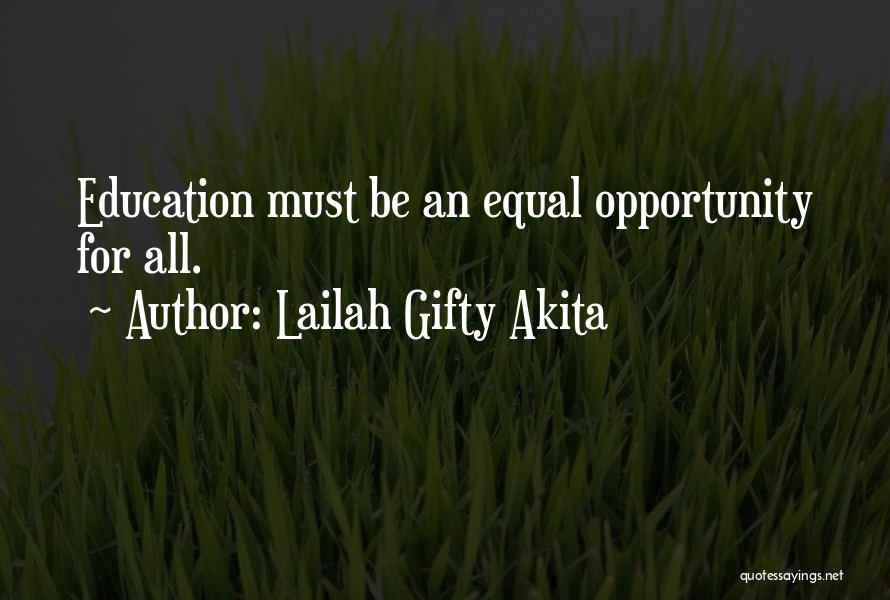 Equal Opportunity In Education Quotes By Lailah Gifty Akita