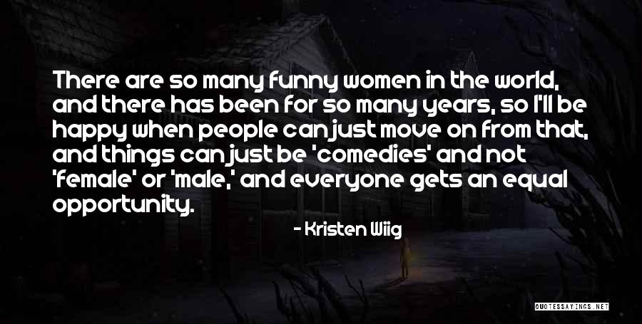 Equal Opportunity Quotes By Kristen Wiig