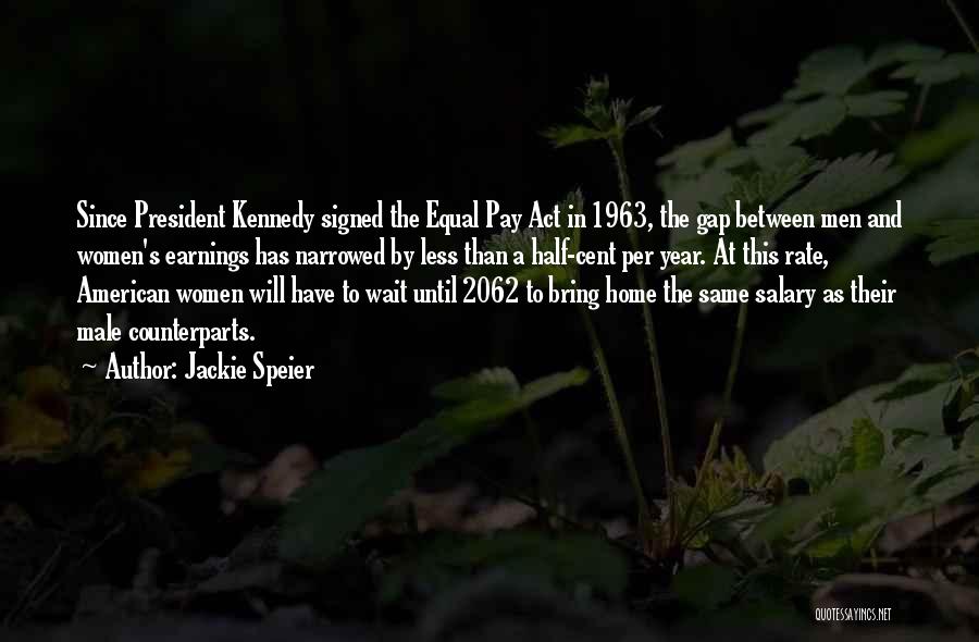 Equal Pay Act Of 1963 Quotes By Jackie Speier