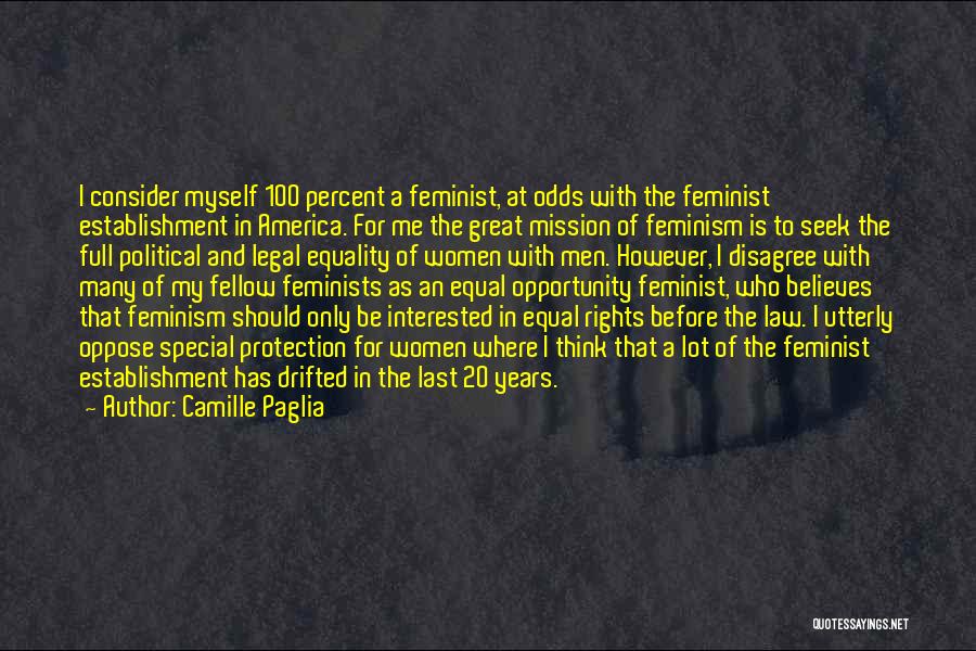 Equal Protection Quotes By Camille Paglia