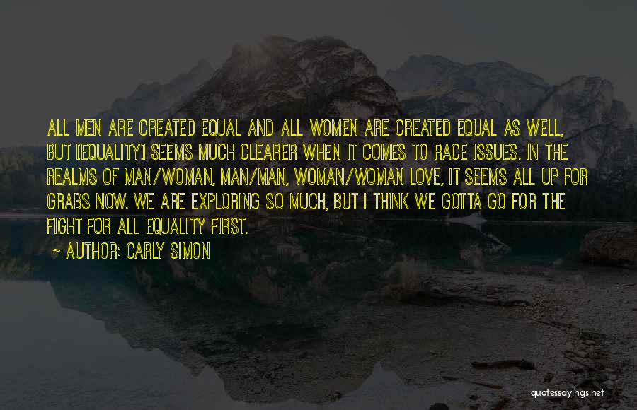 Equal Race Quotes By Carly Simon