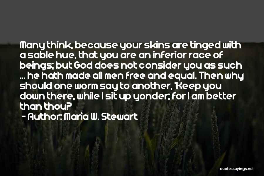 Equal Race Quotes By Maria W. Stewart