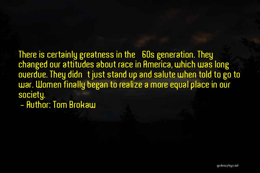 Equal Race Quotes By Tom Brokaw