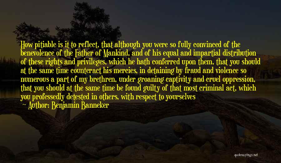 Equal Respect Quotes By Benjamin Banneker