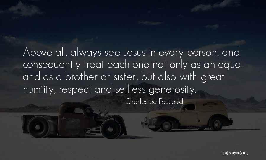 Equal Respect Quotes By Charles De Foucauld