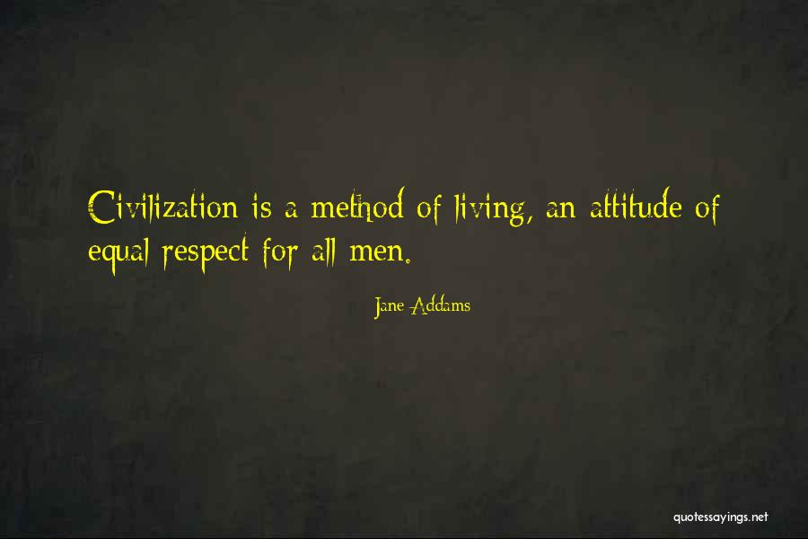 Equal Respect Quotes By Jane Addams