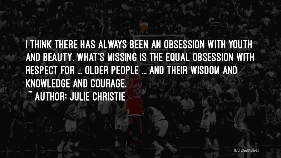 Equal Respect Quotes By Julie Christie