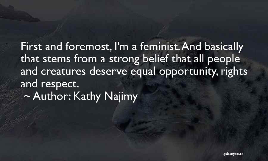 Equal Respect Quotes By Kathy Najimy