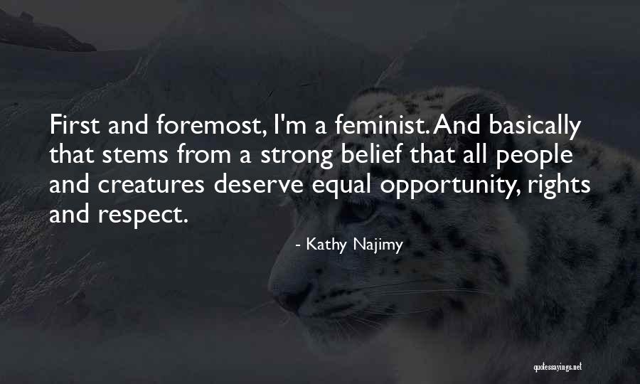 Equal Respect Quotes By Kathy Najimy