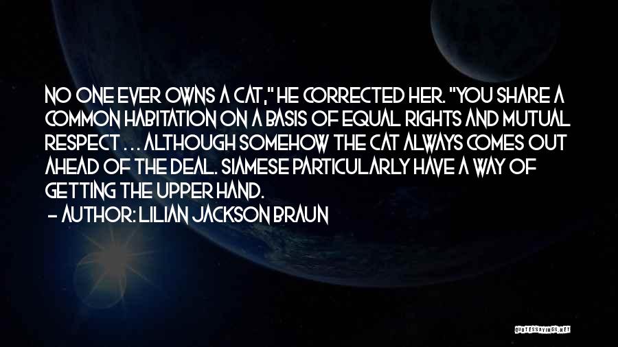 Equal Respect Quotes By Lilian Jackson Braun