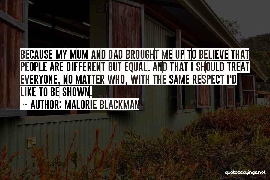Equal Respect Quotes By Malorie Blackman