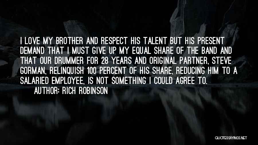 Equal Respect Quotes By Rich Robinson