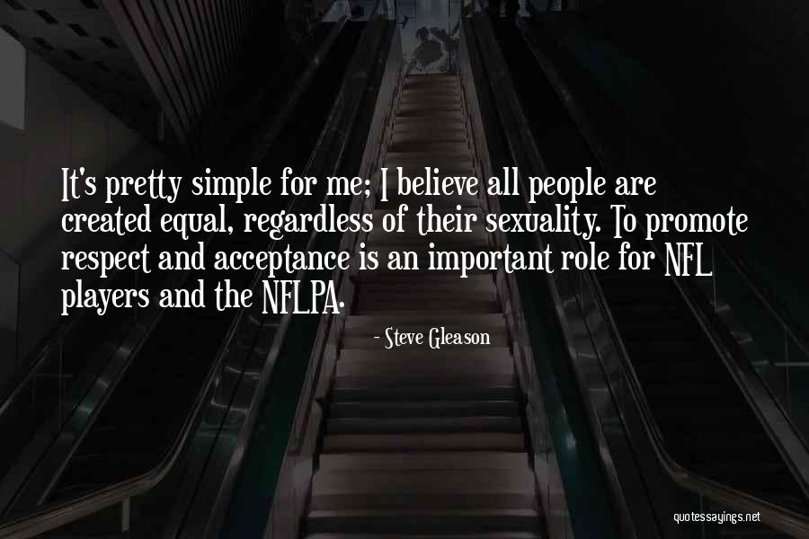 Equal Respect Quotes By Steve Gleason