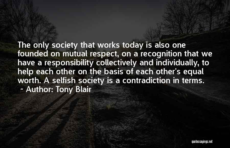 Equal Respect Quotes By Tony Blair