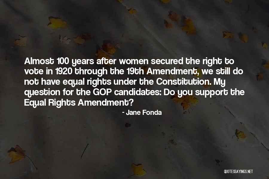 Equal Rights Amendment Quotes By Jane Fonda Equal Rights Amendment Quotes By Jane Fonda