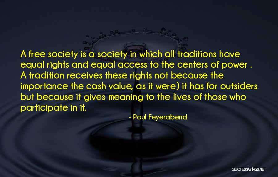 Equal Rights For All Quotes By Paul Feyerabend Equal Rights For All Quotes By Paul Feyerabend