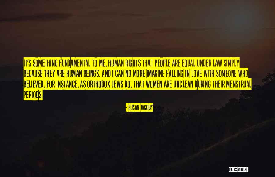 Equal Rights Love Quotes By Susan Jacoby