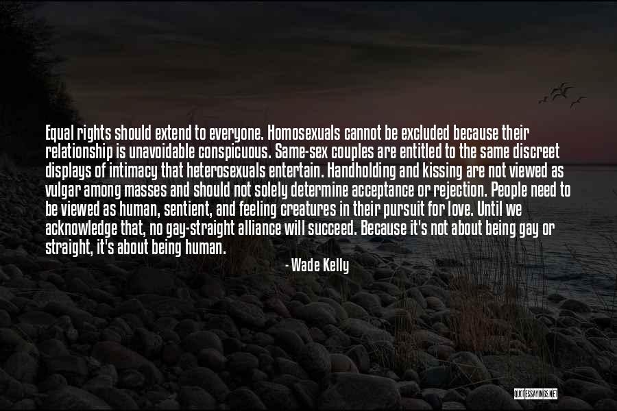 Equal Rights Love Quotes By Wade Kelly