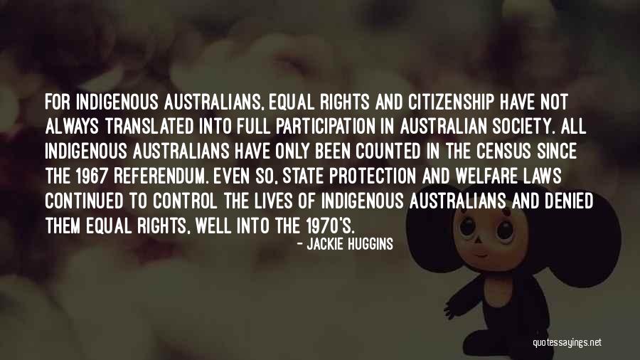 Equal Society Quotes By Jackie Huggins Equal Society Quotes By Jackie Huggins