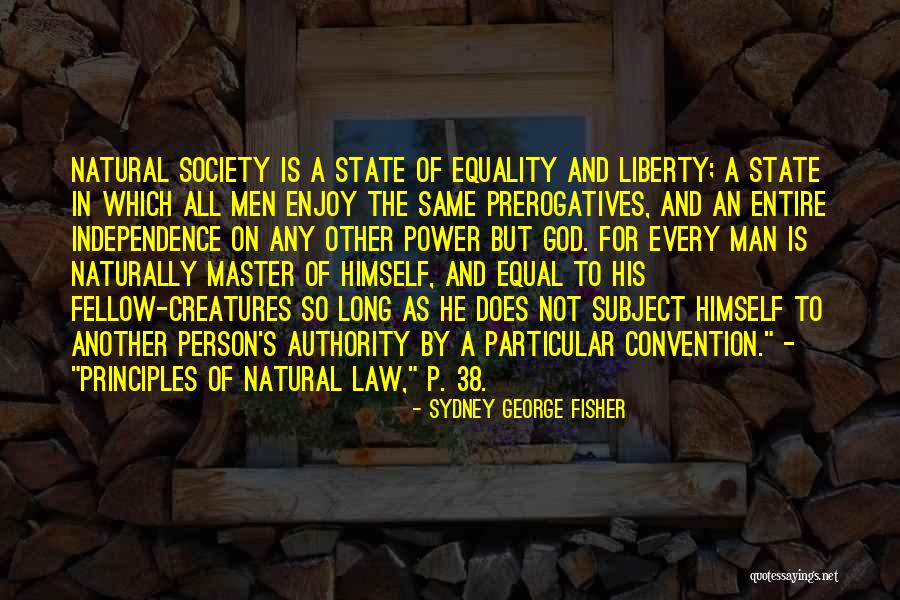 Equal Society Quotes By Sydney George Fisher Equal Society Quotes By Sydney George Fisher