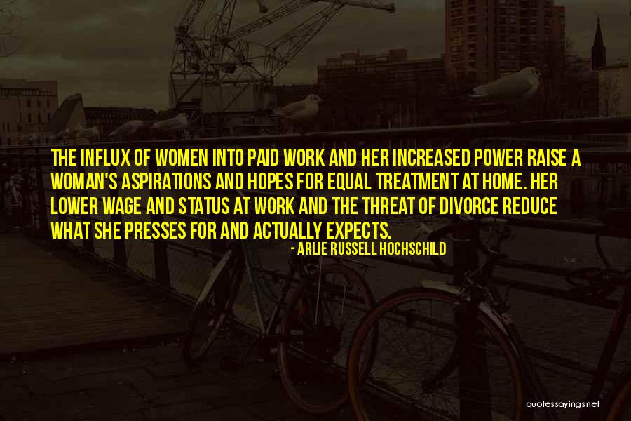 Equal Treatment Quotes By Arlie Russell Hochschild