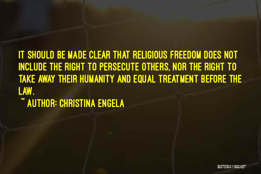 Equal Treatment Quotes By Christina Engela