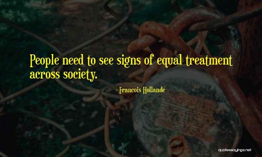 Equal Treatment Quotes By Francois Hollande