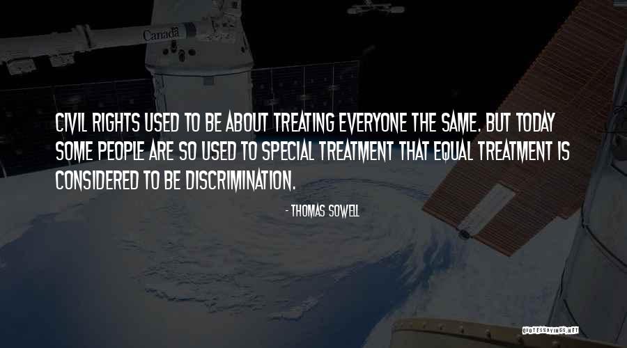 Equal Treatment Quotes By Thomas Sowell