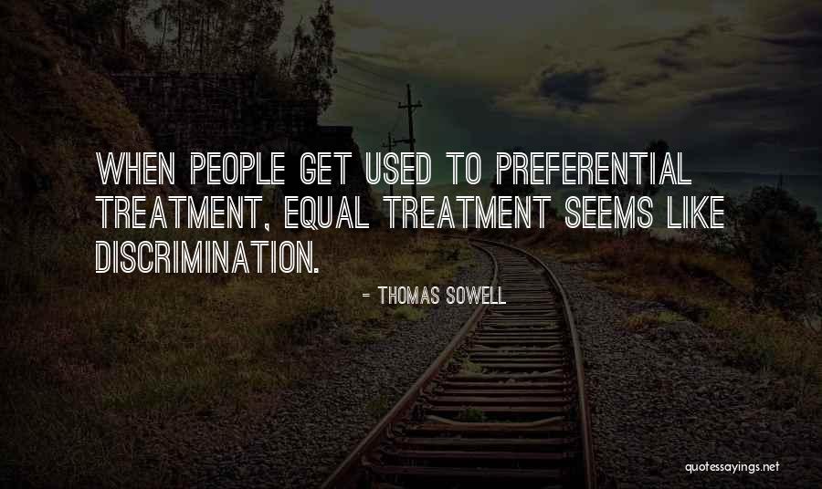 Equal Treatment Quotes By Thomas Sowell