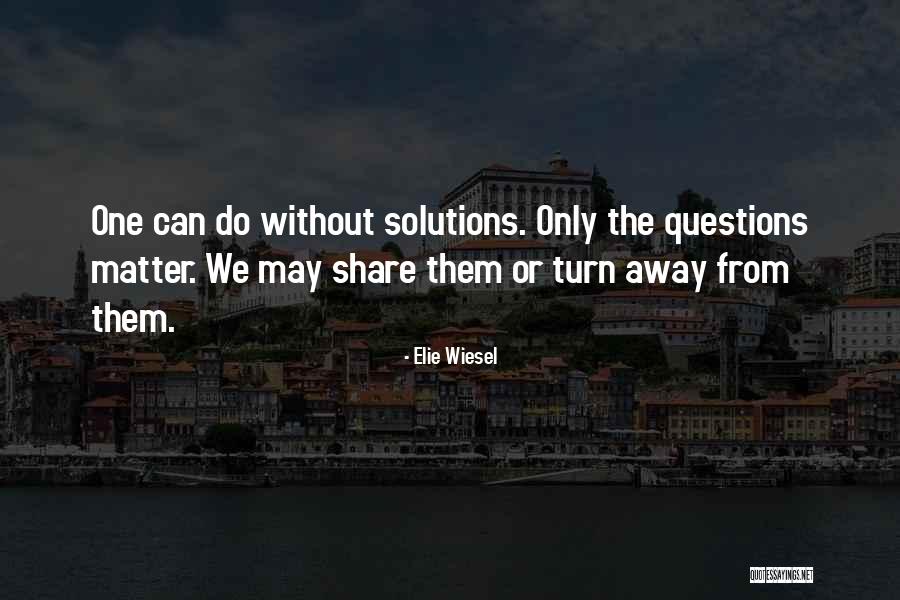 Equal Vision Quotes By Elie Wiesel Equal Vision Quotes By Elie Wiesel