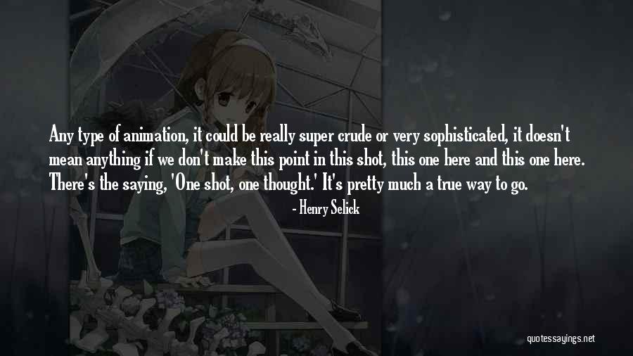 Equal Vision Quotes By Henry Selick Equal Vision Quotes By Henry Selick