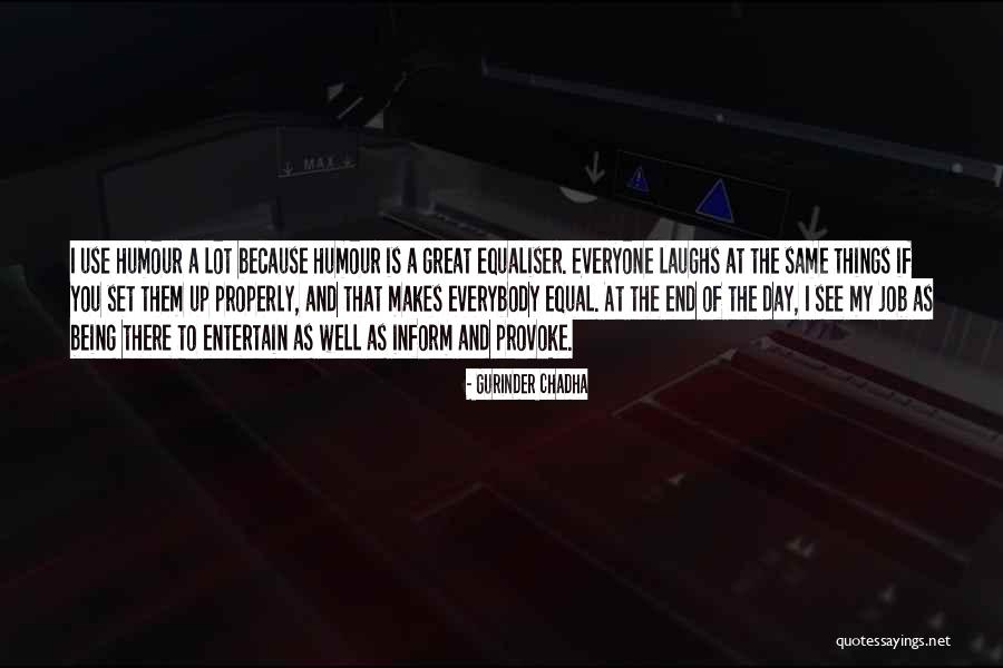 Equaliser 2 Quotes By Gurinder Chadha Equaliser 2 Quotes By Gurinder Chadha