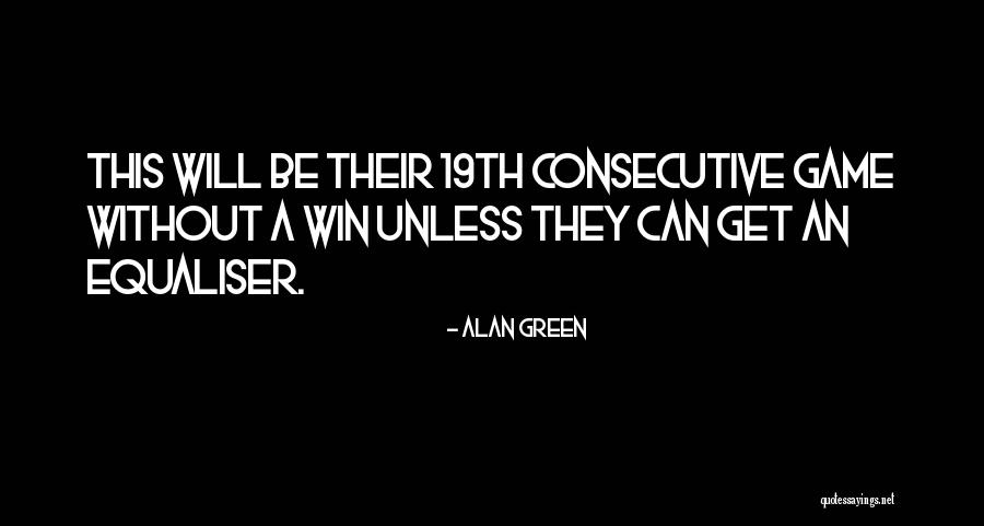 Equaliser Quotes By Alan Green Equaliser Quotes By Alan Green
